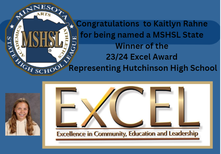 Congratulations to Kaitlyn Rahne for being named a MSHSL State Winner of the 2023-2024 Excel Award, representing Hutchinson High School.